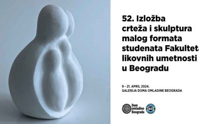 Izložba crteža i skulptura malog formata studenata Fakulteta likovnih umetnosti u Beogradu