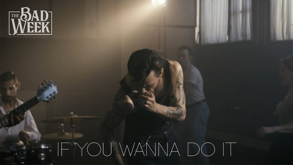 The Bad Week objavili video spot za pesmu „If You Wanna Do It“ - NekiRok