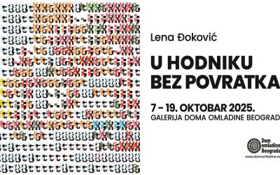 Izložba “U hodniku bez povratka” Lene Đoković u Galeriji Doma omladine Beograda