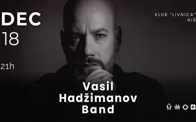 Vasil Hadžimanov Band 18. decembra u Nišu