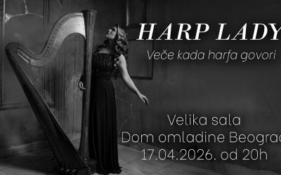Magija harfe uživo: Koncert harfistkinje Sofije Sibinović – Harp Lady u Domu omladine i premijera singla „Zagrljaj“