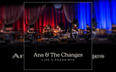 Ana & The Changes – Live u Pozorištu